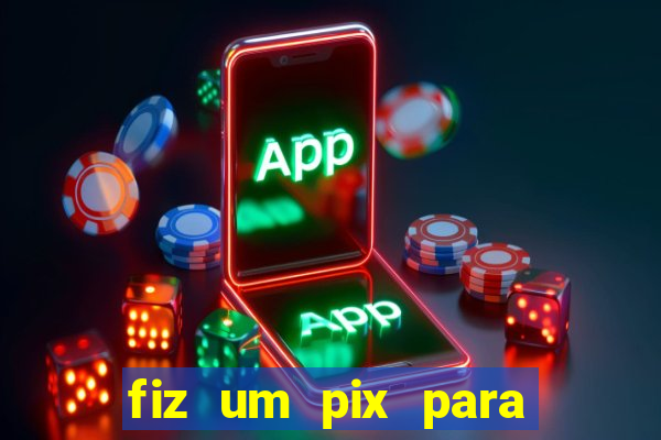 fiz um pix para uma conta inativa o que fazer